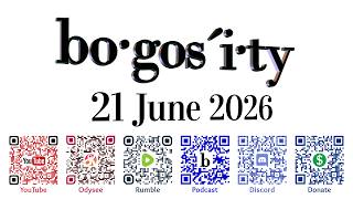 🎙️Bogosity Podcast for 21 June 2026