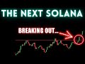 CATCH THE NEXT WAVE OF ALTCOINS BREAKING OUT NOW [FOLLOWING SOLANA]