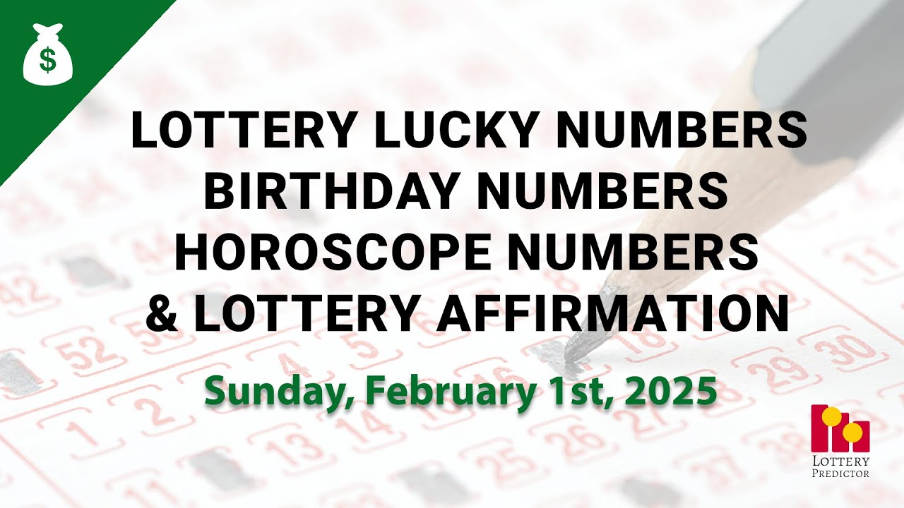 February 1st 2026 - Lottery Lucky Numbers, Birthday Numbers, Horoscope Numbers