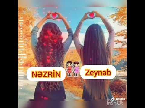Nəzrin👭Zeynəb ✌bacıları üçün video Nezrin Zeyneb  #nəzrinzeynəb #nezrin #zeyneb #nəzrin #zeynəb