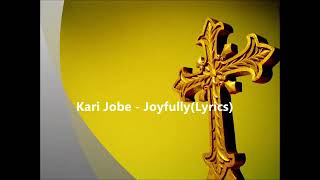 Gozandome (Joyfully) - Lyrics - Kari Jobe