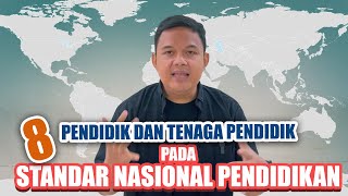 PENDIDIK DAN TENAGA PENDIDIK PADA STANDAR NASIONAL PENDIDIKAN
