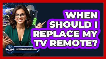 When Should I Replace My TV Remote?