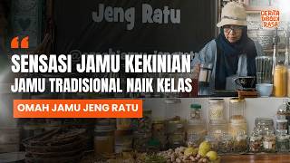 Pencetus Barista Jamu Pertama di Indonesia | Bikin Jamu Tradisional Naik Kelas | Omah Jamu Jeng Ratu