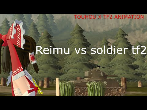 How Reimu vs Soldier tf2 would real would "realistically" go (TOUHOU x TF2 SFM)