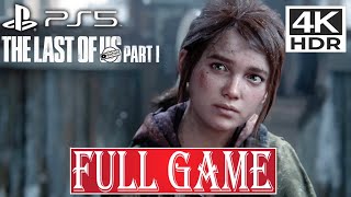 THE LAST OF US PART 1 (FULL GAME)✔️4K 60ᶠᵖˢ HDR PS5 PART 2