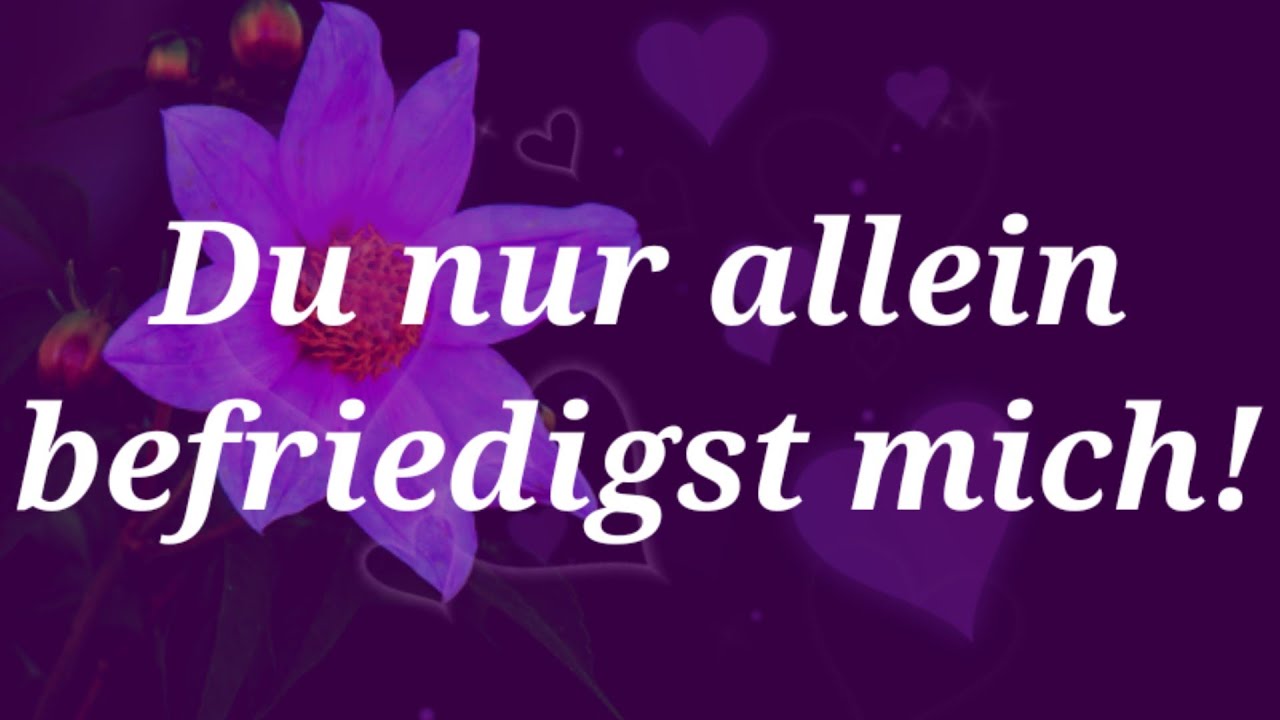 Tiefe Liebesgedichte || Du nur allein befriedigst mich!  ||  Romantische Liebesgedichte. - YouTube