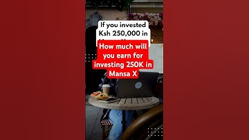 Investing 250k in Mansa X for 1year| How much will you make? #specialfunds #shorts #investinginkenya