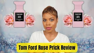 Tom Ford Rose Prick Review