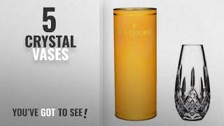 Top 10 Crystal Vases [2018 ]: Waterford Crystal Giftology Lismore Honey 6" Bud Vase