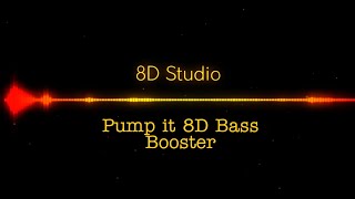 Pump It 8D Bass Booster | (8D Audio) | Cat Dealers |
