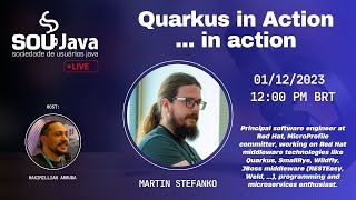 SouJava Talks: SouJava Talks: Quarkus in Action... in action with Martin Stefanko