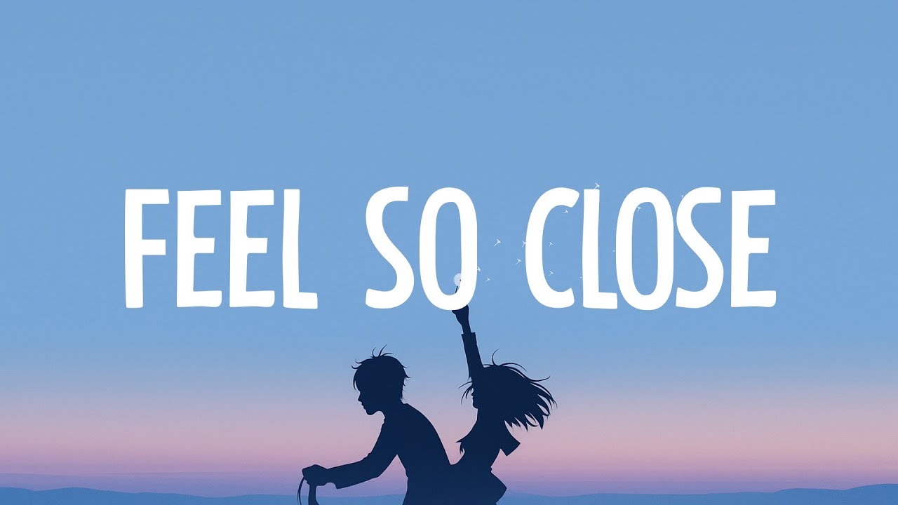 Calvin Harris - Feel So Close (Lyrics)