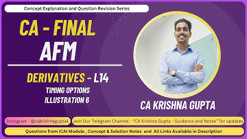 Derivatives Lecture 14 | CA Final AFM | Timing Option |CA Krishna Gupta #ca #afm #sfm