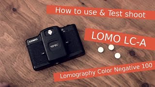 How to use Lomo LC-A Load Film & Test Shoot