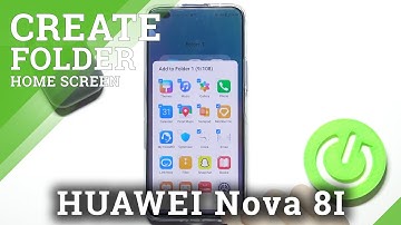 How to Create Folders on HUAWEI Nova 8i Home Screen – Organize Apps