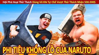 Thử Thách Dùng Vũ Khí Anime Tự Chế Đập Nhà Phá Xóm Nhận 500.000$ || Review Con Người Và Cuộc Sống