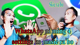 WhatsApp ni ming 4 settings ko masie ra'bo|| Garo Jawilwat| screenshot 4