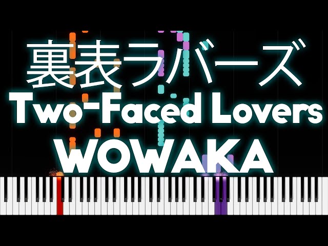 WOWAKA - Two-Faced Lovers (裏表ラバーズ) - PIANO MIDI class=