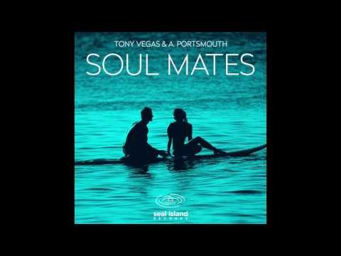 Tony Vegas & A. Portsmouth - Soul Mates (Extended Mix)