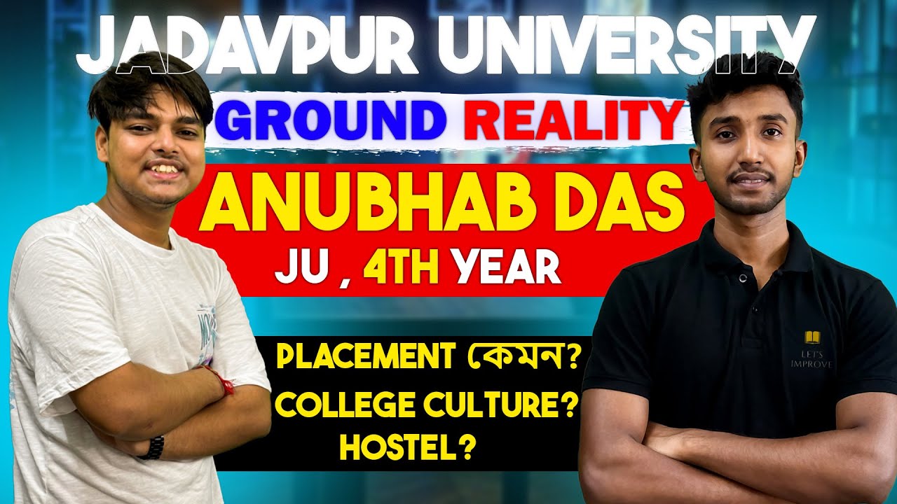 Life in Jadavpur University: An Insider's Perspective | Anubhab Das | Let's Improve Podcast
