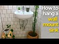 How to install a wall mount sink and plumb it too!