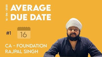 CA Foundation - Average Due Date - Class 1