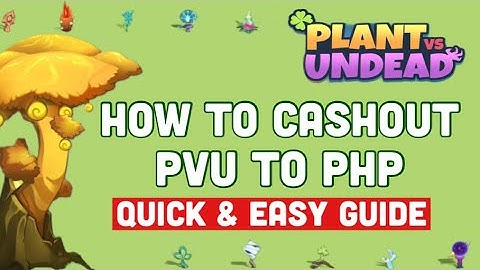 PAANO MAG CASHOUT NG PVU TO YOUR BANK ACCOUNT (Quick guide)  PLANT VS UNDEAD NFT