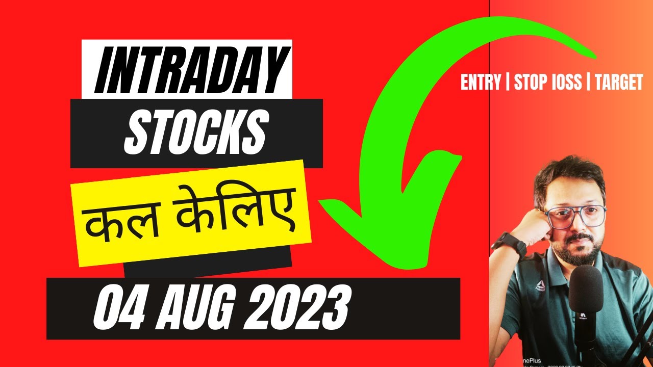 Stocks To Buy Today Best Intraday Stocks For Tomorrow 04 August 2023 YouTube