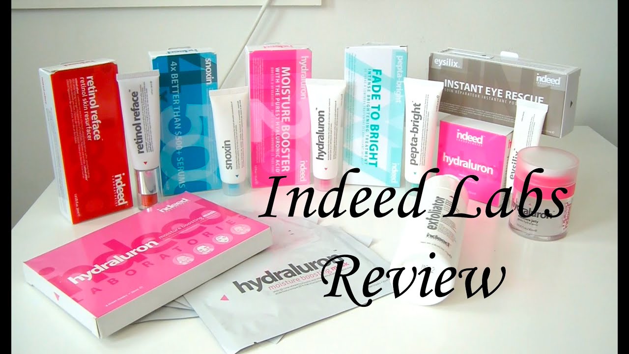 Huge INDEED LABS Skincare Review Indeed Laboratories YouTube