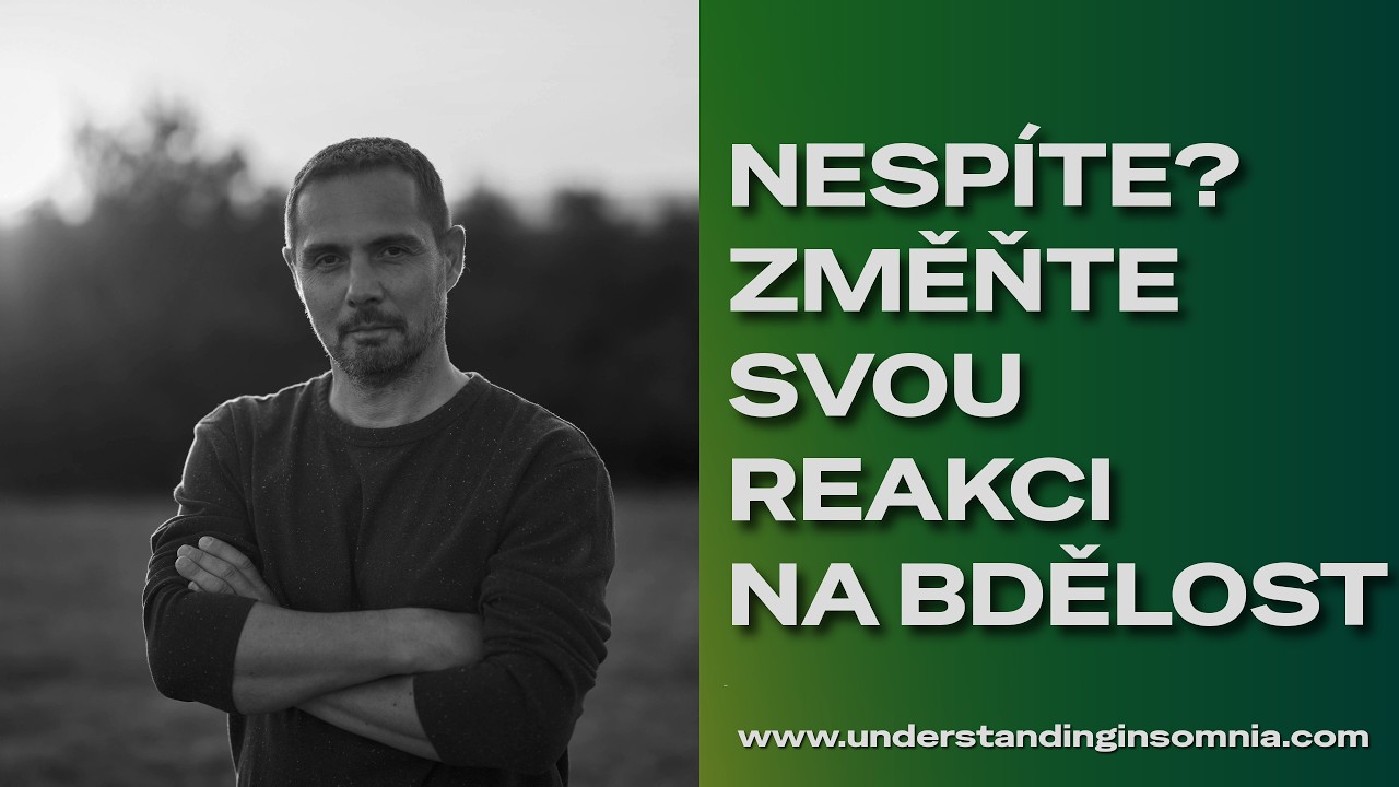 Neuroplasticita a chronická nespavost: ukažte svému mozku, že jste v bezpečí   #016
