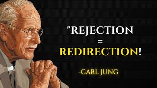 IT'S NOT REJECTION, IT'S DIVINE REDIRECTION – Carl jung