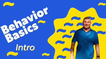Behavior basics Intro