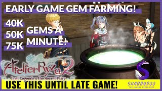 Early Game Gem Farm | 75K A minute! | Atelier Ryza 2 Lost Legends and the Secret Fairy