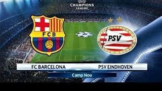 Barcelona Vs PSV live stream. Live Football Match