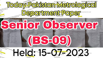 today senior observer bs-09 pakistan meteorological dep fully solved paper || held at 15-07-2023
