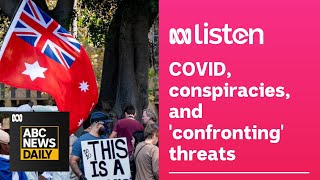COVID, conspiracies, and ‘confronting’ threats | ABC News Daily Podcast