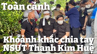 Toàn cảnh khoảnh khắc chia tay NSƯT Thanh Kim Huệ | NSƯT Thanh Điền ngã quỵ bên mộ vợ