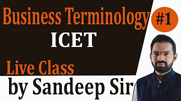 ICET - Business Terminology #1 by Sandeep Sir