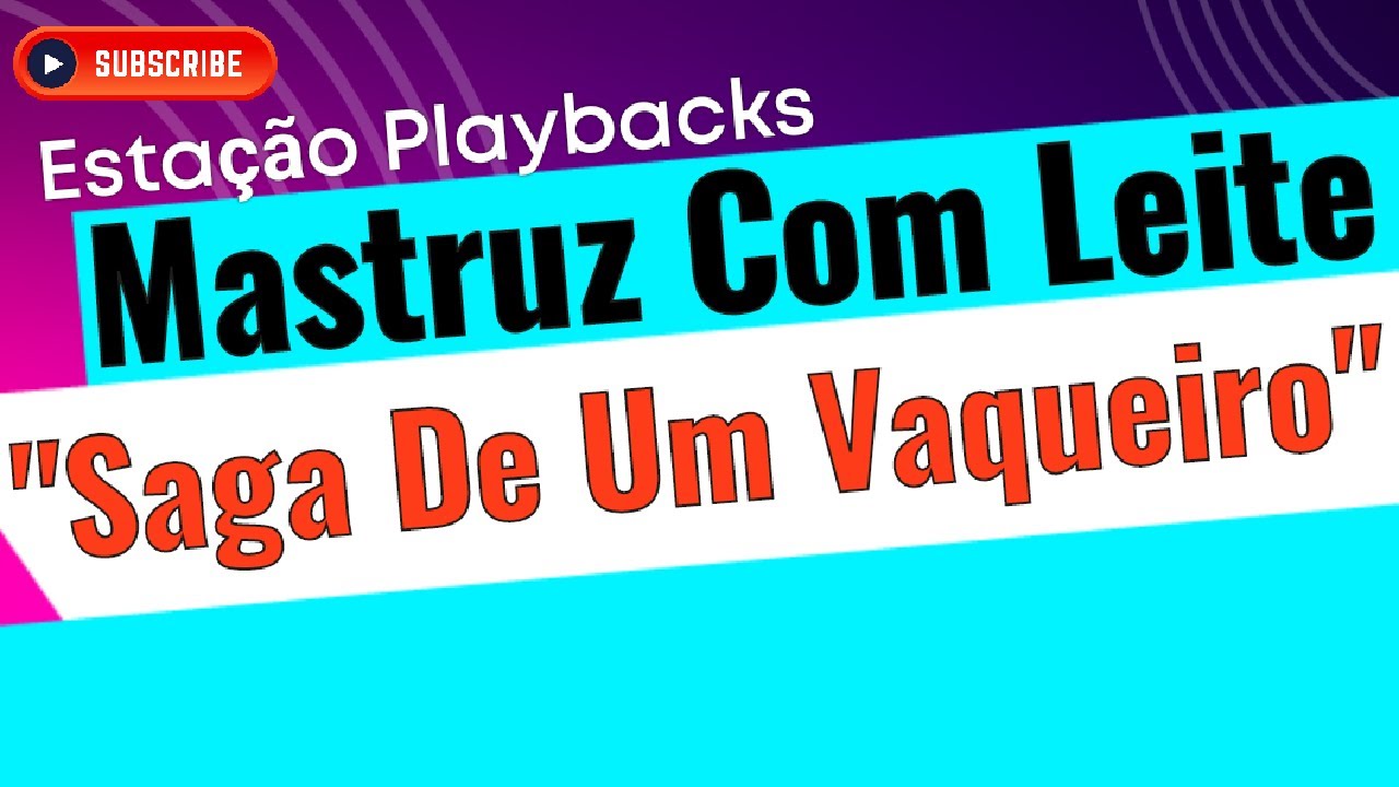 Mastruz Com Leite - Saga De Um Vaqueiro - Playback