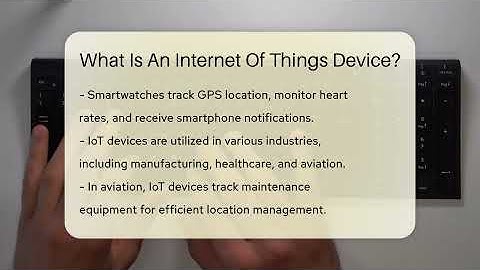 What Is An Internet Of Things Device? - Talking Tech Trends