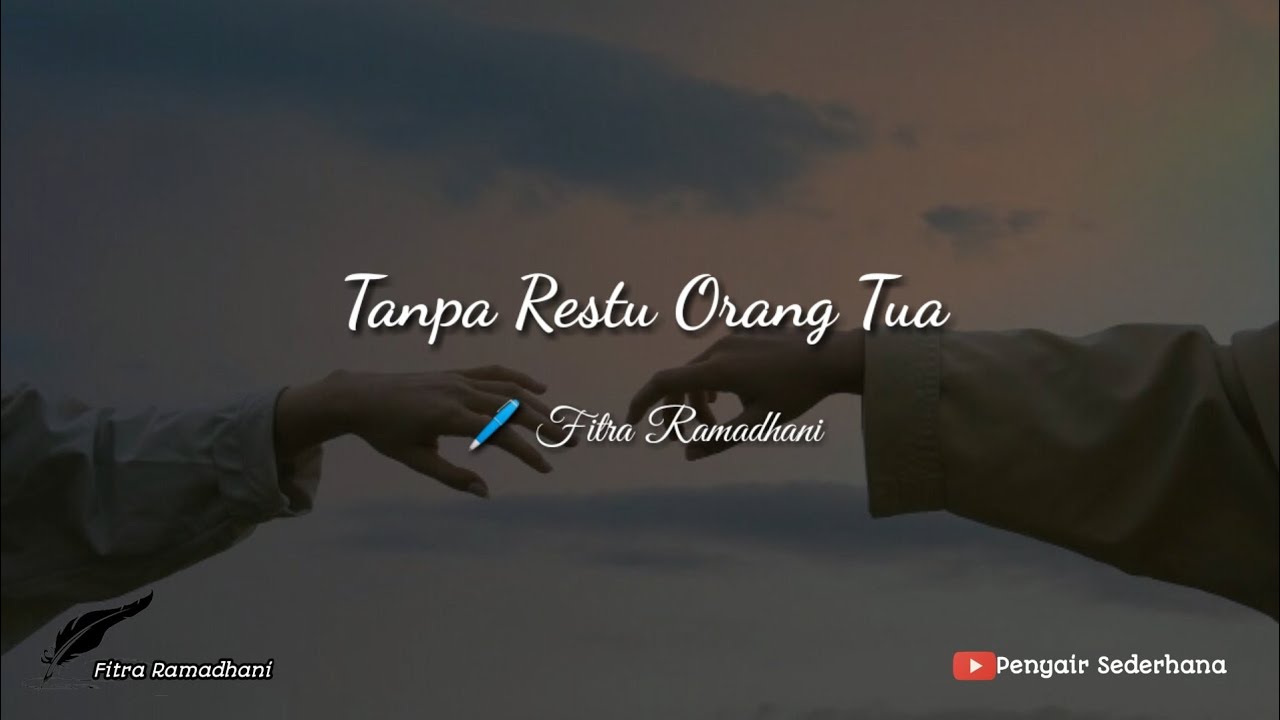 Tanpa Restu Orang Tua - Musikalisasi Puisi Sedih - YouTube