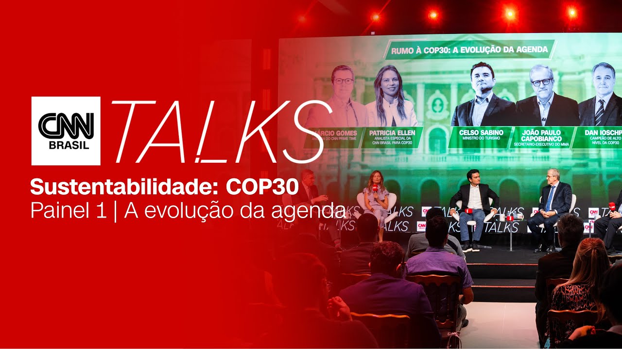 CNN Talks Sustentabilidade | Rumo à COP30: a evolução da agenda