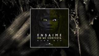 Ensaime - No me contesta (Club Mix) Resimi