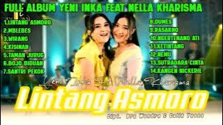 YENI INKA FEAT NELLA KHARISMA FULL ALBUM || Lintang Asmoro #yeniinka #nellakarisma #lintangasmoro