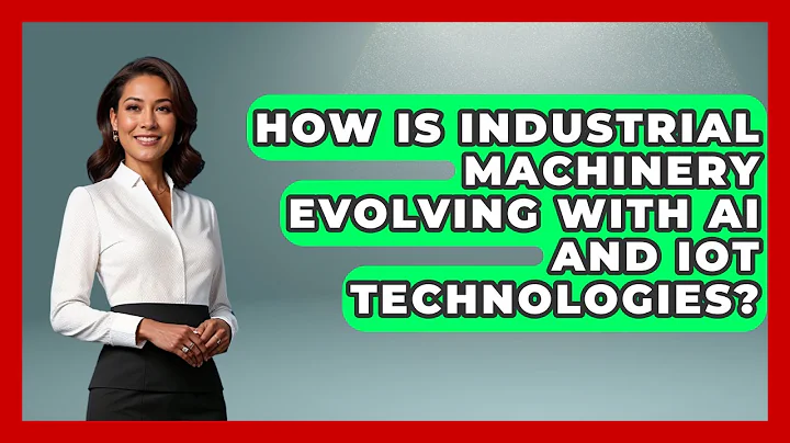 How Is Industrial Machinery Evolving With AI and IoT Technologies? | Industrial Tech Insights News