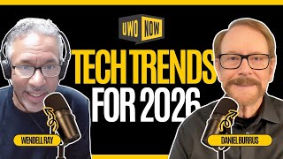 UWO Now: Tech Trends for 2026 with Daniel Burrus