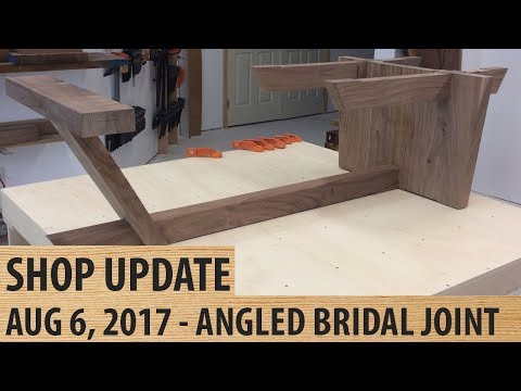 Shop Update August 6, 2017 - Angled Bridal Joint & Shaping