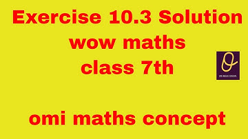 Exercise 10.3 Solution #wow book class 7th #icse