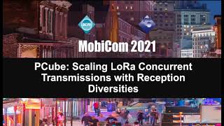 MobiCom 2021 - Teaser - PCube: Scaling LoRa Concurrent Transmissions with Reception Diversities screenshot 5